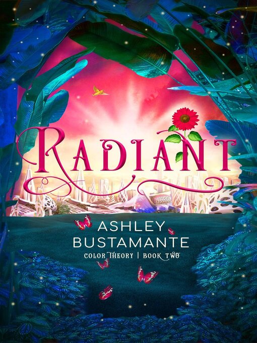 Title details for Radiant by Ashley Bustamante - Wait list